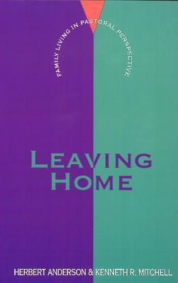 Leaving Home - Herbert Anderson,Kenneth R. Mitchell - cover