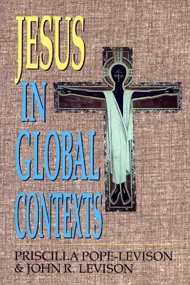 Jesus in Global Contexts - Priscilla Pope-Levison,John R. Levison - cover