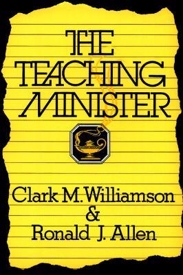 The Teaching Minister - Clark M. Williamson,Ronald J. Allen - cover