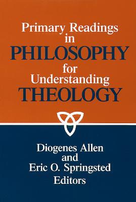 Primary Readings in Philosophy for Understanding Theology - cover