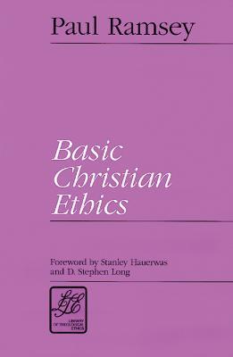 Basic Christian Ethics - Paul Ramsey - cover