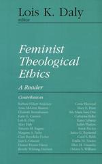 Feminist Theological Ethics: A Reader