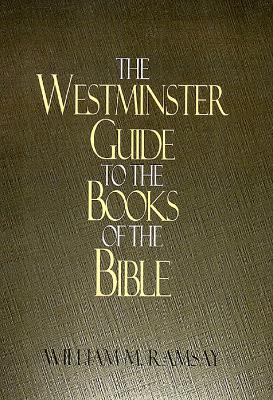 The Westminster Guide to the Books of the Bible - William Mitchell Ramsay - cover