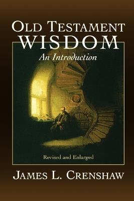 Old Testament Wisdom: An Introduction - James L. Crenshaw - cover