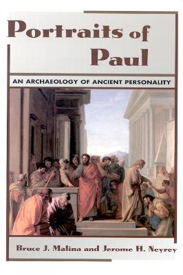 Portraits of Paul: An Archaeology of Ancient Personality - Bruce J. Malina,Jerome H. Neyrey - cover