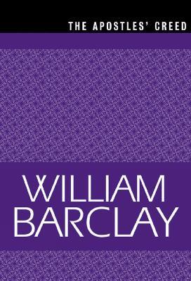 The Apostles' Creed - William Barclay - cover