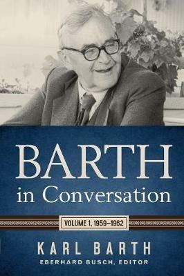 Barth in Conversation - Karl Barth - cover