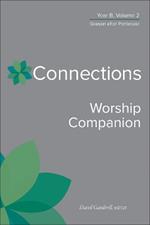 Connections Worship Companion, Year B, Volume 2: Season After Pentecost