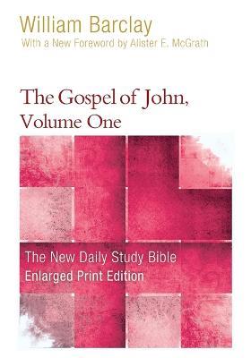 The Gospel of John, Volume 1 (Enlarged Print) - William Barclay - cover