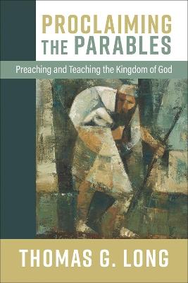 Proclaiming The Parables (Intl edition) - Thomas G Long - cover