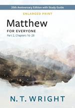 Matthew for Everyone, Part 2, Enlarged Print