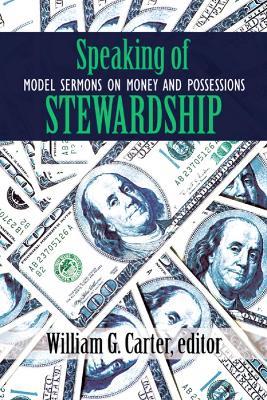 Speaking of Stewardship: Model Sermons on Money and Possessions - cover