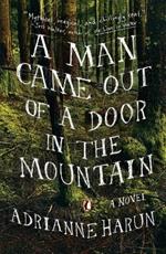 A Man Came Out of a Door in the Mountain