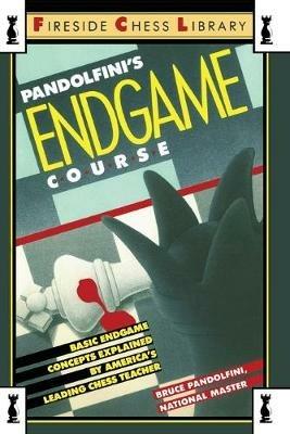 Pandolfini's Endgame Course: Basic Endgame Concepts Explained by America's Leading Chess Teacher - Bruce Pandolfini - cover