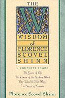 Wisdom of Florence Scovel Shinn - Florence Scovel Shinn - cover