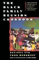 The Black Family Reunion Cookbook: Black Family Reunion Cookbook - National Council of Negro Women - cover