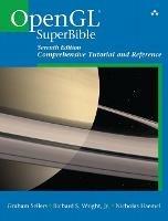 OpenGL Superbible: Comprehensive Tutorial and Reference - Graham Sellers,Richard Wright,Nicholas Haemel - cover