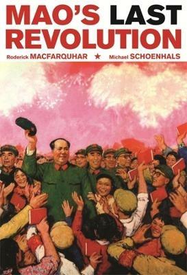 Mao's Last Revolution - Roderick MacFarquhar,Michael Schoenhals - cover