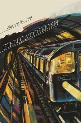 Ethnic Modernism - Werner Sollors - cover