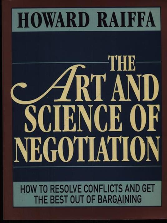 The Art and Science of Negotiation - Howard Raiffa - cover