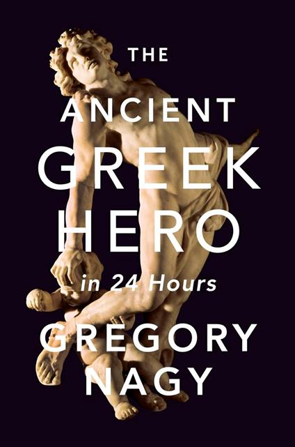 The Ancient Greek Hero in 24 Hours