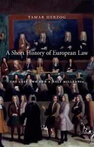 A Short History of European Law: The Last Two and a Half Millennia