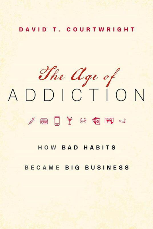 The Age of Addiction