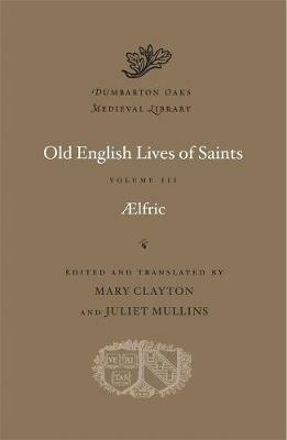 Old English Lives of Saints - Aelfric - cover