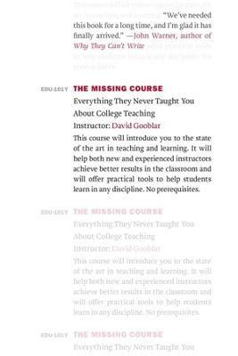 The Missing Course: Everything They Never Taught You about College Teaching - David Gooblar - cover
