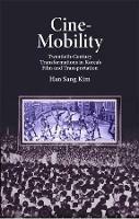 Cine-Mobility: Twentieth-Century Transformations in Korea's Film and Transportation