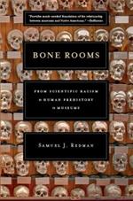 Bone Rooms: From Scientific Racism to Human Prehistory in Museums