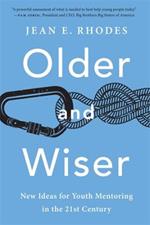 Older and Wiser: New Ideas for Youth Mentoring in the 21st Century