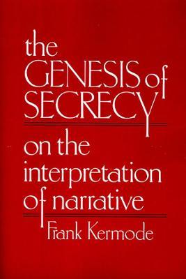 The Genesis of Secrecy: On the Interpretation of Narrative - Frank Kermode - cover