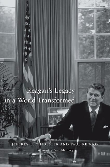 Reagan's Legacy in a World Transformed