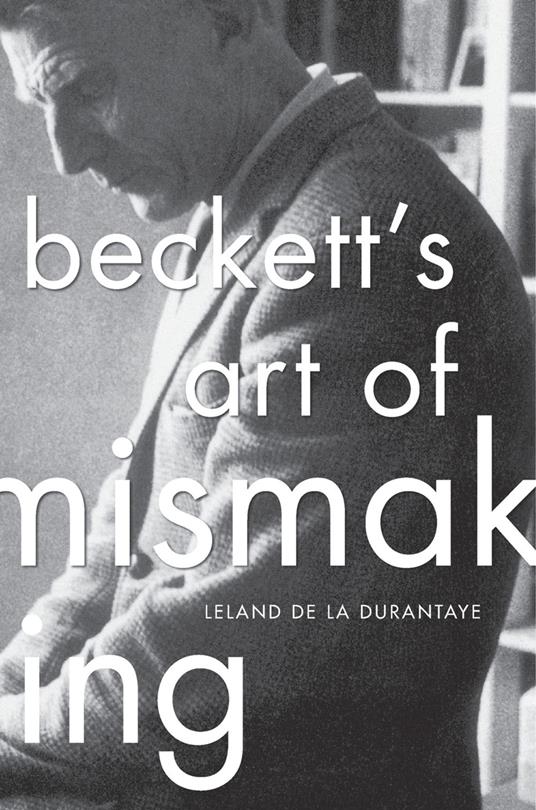 Beckett’s Art of Mismaking