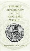 Kinship Diplomacy in the Ancient World