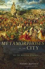 Metamorphoses of the City