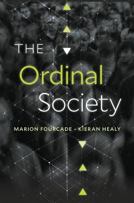 The Ordinal Society - Marion Fourcade,Kieran Healy - cover