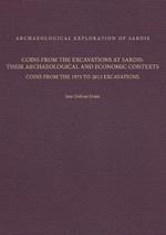 Coins from the Excavations at Sardis: Their Archaeological and Economic Contexts: Coins from the 1973 to 2013 Excavations