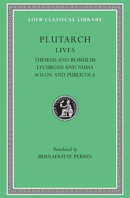 Lives, Volume I: Theseus and Romulus. Lycurgus and Numa. Solon and Publicola - Plutarch - cover