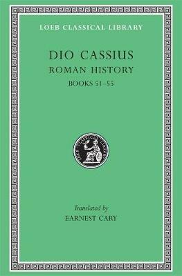 Roman History, Volume VI: Books 51-55 - Dio Cassius - cover