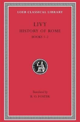 History of Rome, Volume I: Books 1-2 - Livy - cover