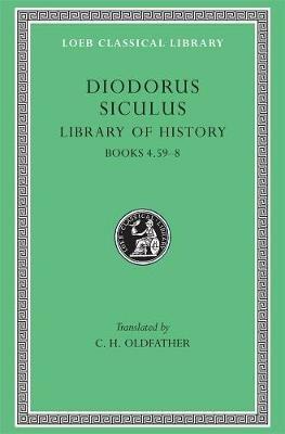 Library of History, Volume III: Books 4.59–8 - Diodorus Siculus - cover