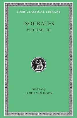 Evagoras. Helen. Busiris. Plataicus. Concerning the Team of Horses. Trapeziticus. Against Callimachus. Aegineticus. Against Lochites. Against Euthynus. Letters - Isocrates - cover