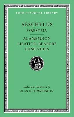 Oresteia: Agamemnon. Libation-Bearers. Eumenides - Aeschylus - cover
