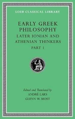 Early Greek Philosophy, Volume VI: Later Ionian and Athenian Thinkers, Part 1 - cover