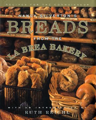 Nancy Silverton's Breads from the La Brea Bakery: Recipes for the Connoisseur: A Cookbook - Nancy Silverton - cover