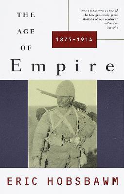 The Age of Empire: 1875-1914 - Eric Hobsbawm - cover