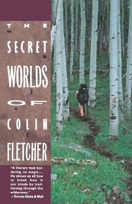 Secret Worlds of Colin Fletcher - Colin Fletcher - cover