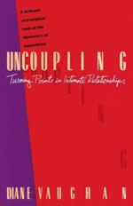 Uncoupling: Turning Points in Intimate Relationships